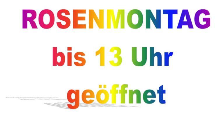 Rosenmontag bis 13 Uhr geöffnet